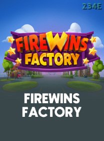 Firewins Factory